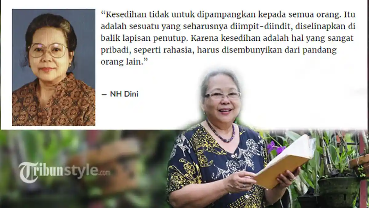 Meninggal Dunia Akibat Kecelakaan, Ini Kumpulan Quotes Novelis NH Dini yang Menyentuh Hati