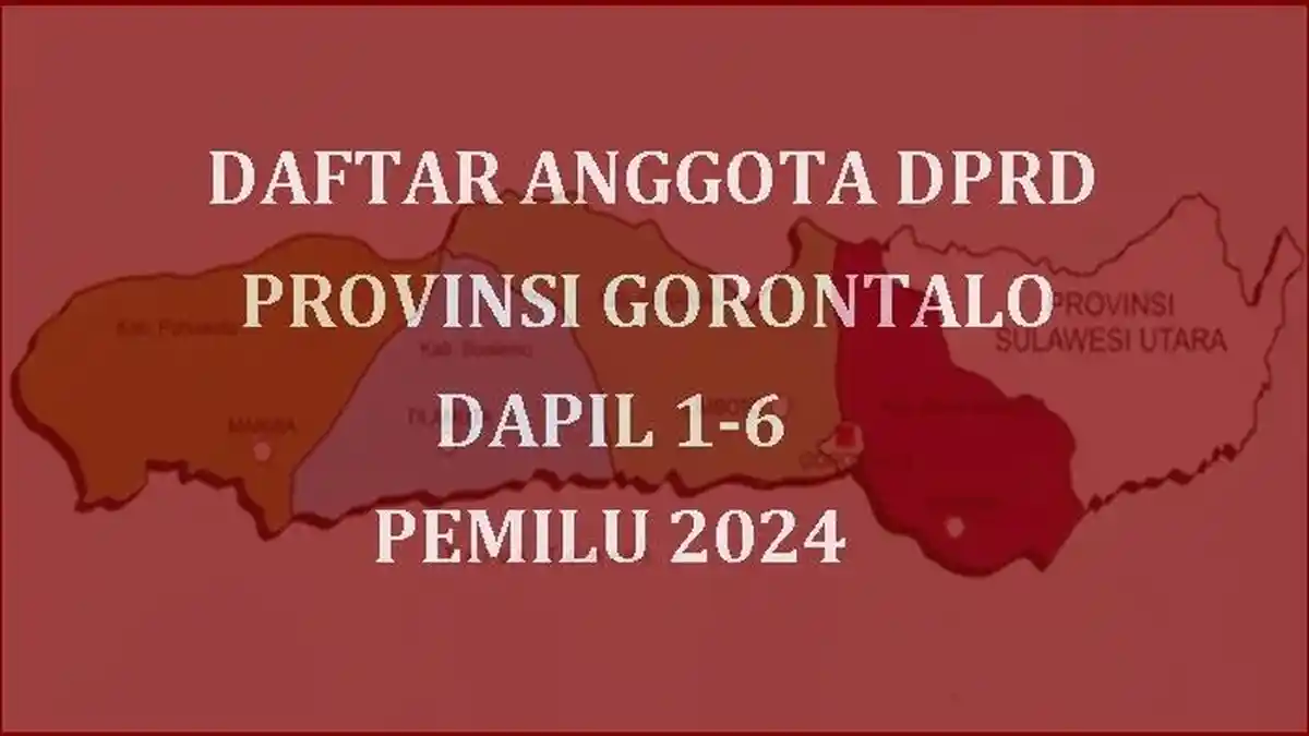 Daftar Lengkap Nama Anggota DPRD Provinsi Gorontalo Terpilih di Pemilu 2024 dari Dapil 1 hingga 6