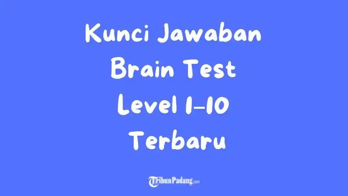 Kunci Jawaban Brain Test Level 1–10 Terbaru, Lengkap dengan Trik dan Cara Menyelesaikannya