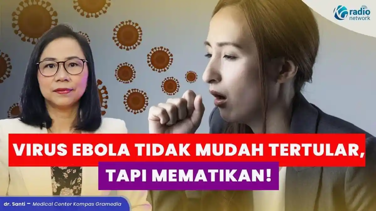 Cegah Ebola: Waspada Cairan Tubuh & Pantau Gejala 21 Hari