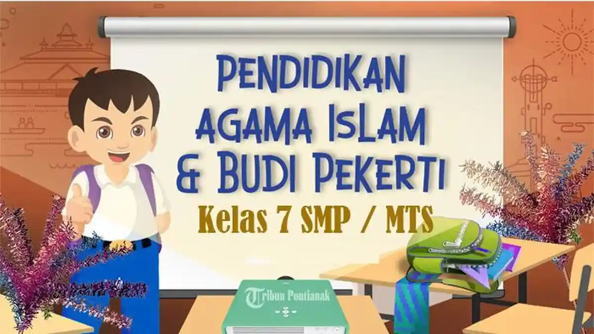 60 SOAL UAS PAI Kelas 7 SMP Semester 2 Kurikulum Merdeka 2025, Jawaban SAT PAS Pilihan Ganda