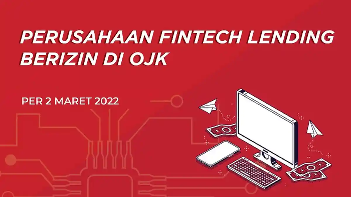 Berikut Daftar 102 Penyelenggara Fintech Lending Berizin di OJK Per 2 Maret 2022