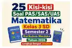 25-kisi-kisi-soal-PASSASUAS-Matematika-kelas-3-SD-semester-2-Kurikulum-Merdeka-tahun-2026.jpg
