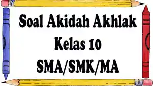 Soal-akidah-akhlak-kelas-10-MA.jpg