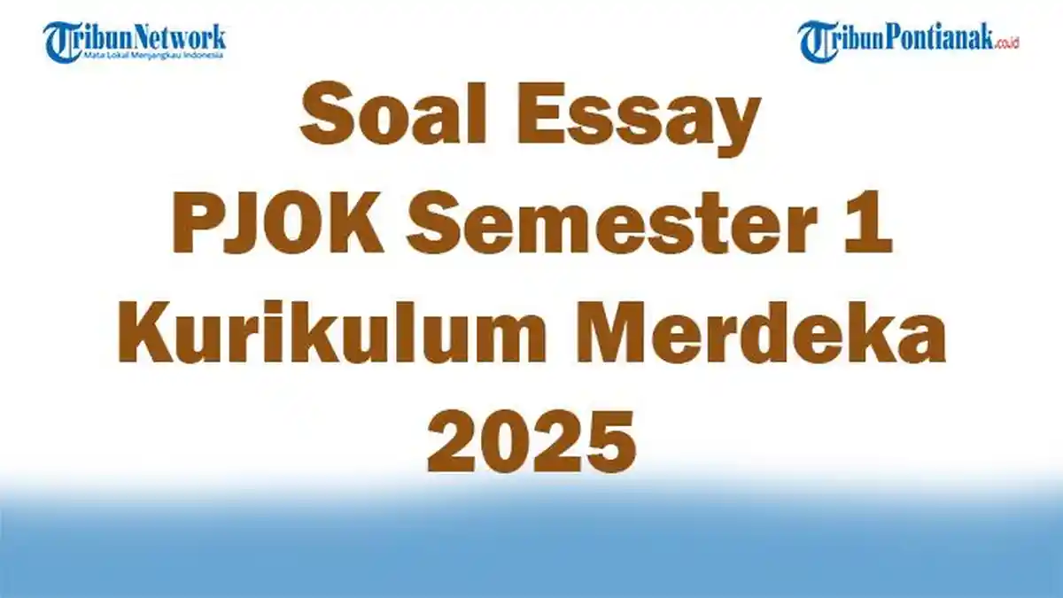 45 Soal Essay PJOK Semester 1 Kurikulum Merdeka 2025 dan Kunci Jawaban Ujian