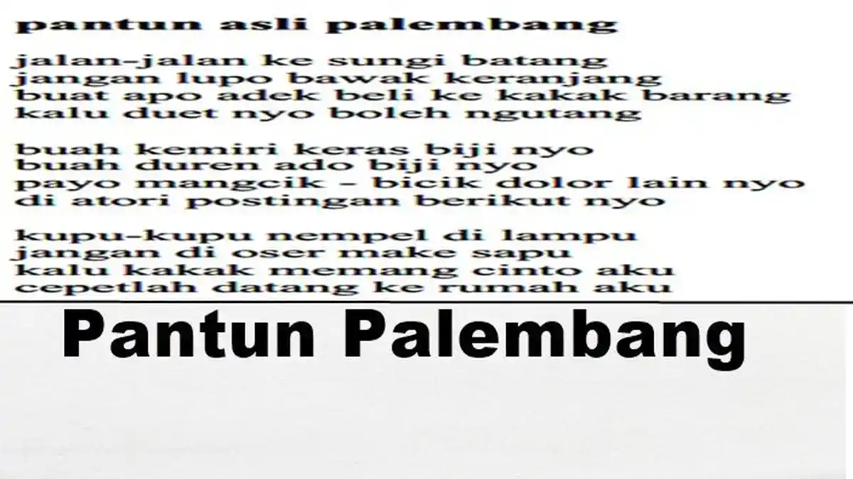 19 Pantun Bahasa Palembang Lucu dan Menghibur untuk Dibagikan Kepada Teman Hingga Keluarga