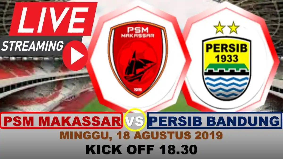 SKOR SEMENTARA 2-0, Live Streaming Indosiar PSM Makassar vs Persib Bandung, Nonton Babak II Disini