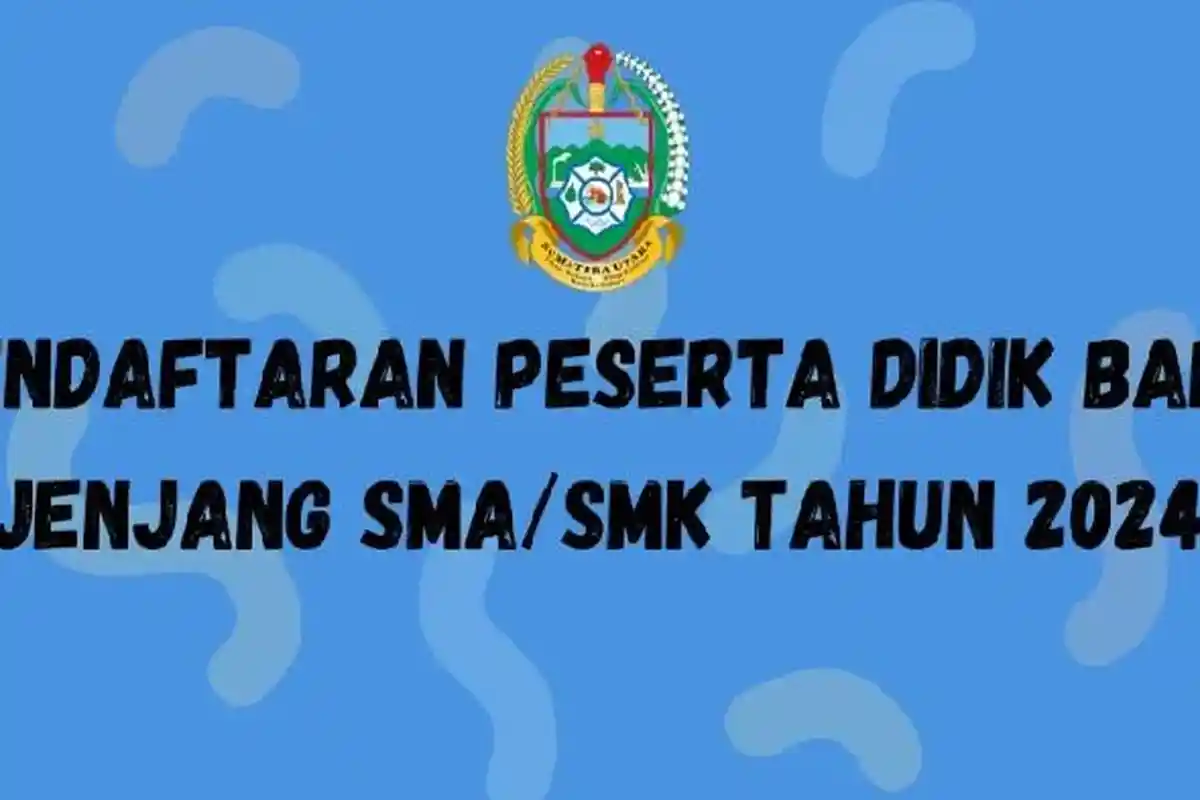 Alur PPDB Sumut 2024 Jenjang SMA dan SMK, Pendaftaran Dibuka Hari Ini