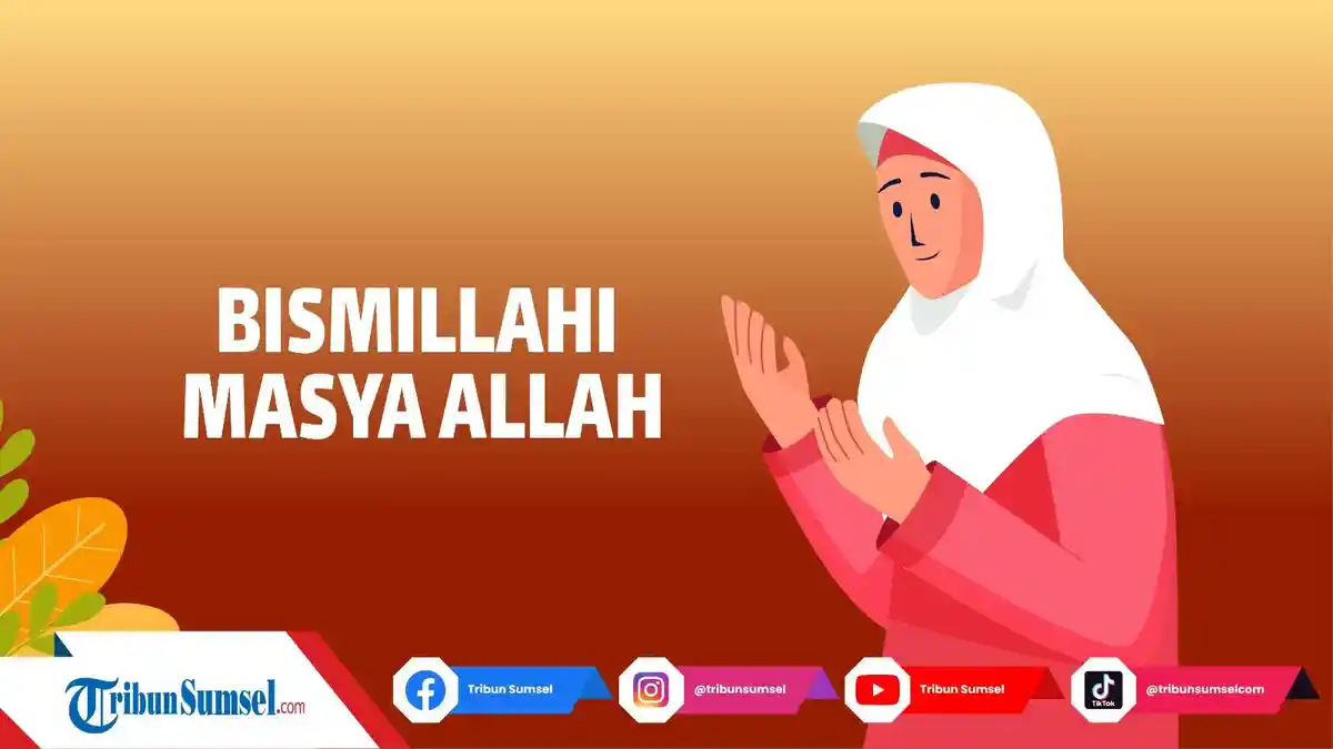 Arti Bismillahi Masya Allah La Haula Wa la Quwwata Illa Billah, Bacaan Doa Menghadapi Cobaan Hidup