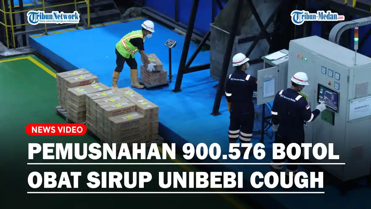 BBPOM Medan Awasi Pemusnahan 900.576 Botol Obat Sirup Unibebi Cough ...