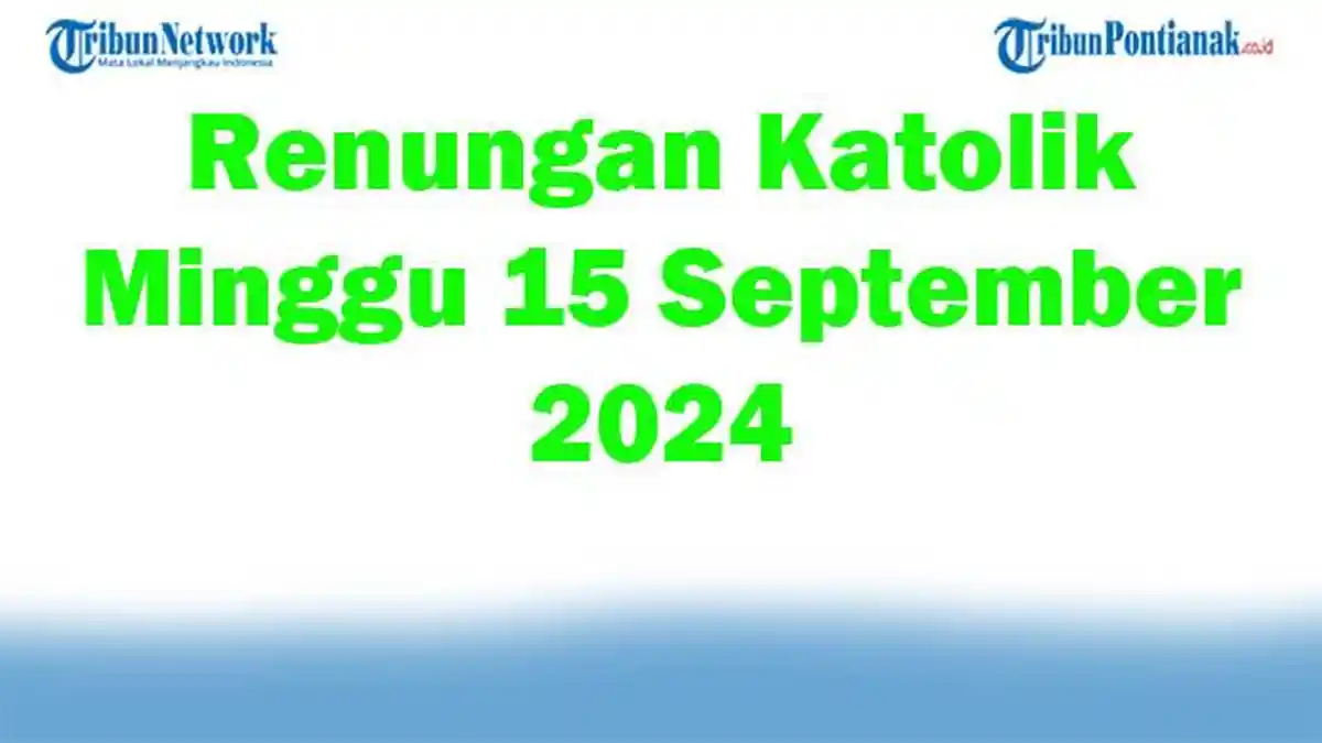 Renungan Katolik Minggu 15 September 2024, Bacaan Injil Hari Ini Markus 8:27-35