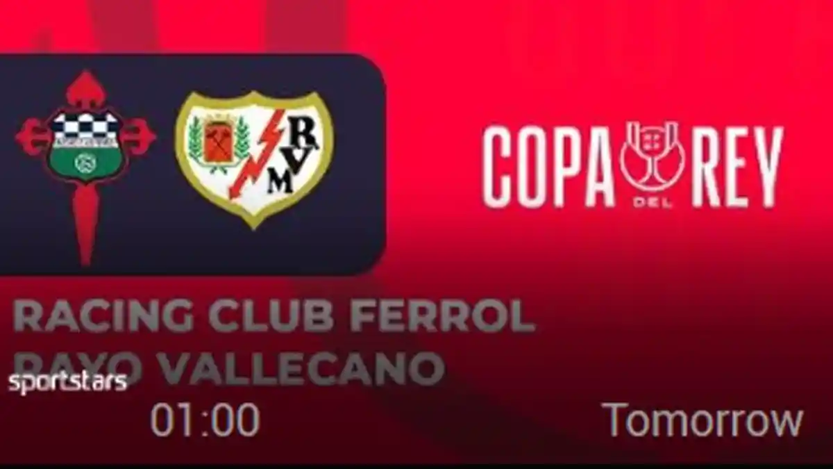 Prediksi Skor Racing de Ferrol vs Rayo Vallecano Copa del Rey 2025 Sabtu 4 Januari 2025 Jam 01.00