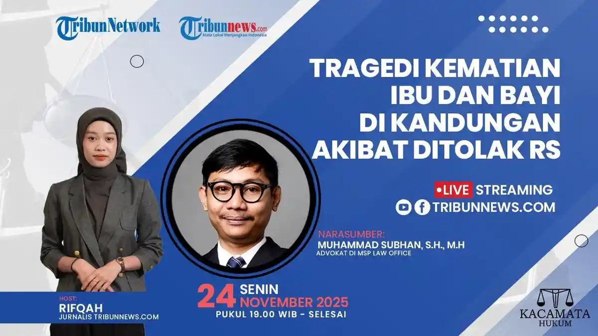 Talkshow Kacamata Hukum 24 November 2025: Tragedi Kematian Ibu & Bayi di Kandungan Akibat Ditolak RS