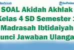41-SOAL-Akidah-Akhlak-Kelas-4-SD-Semester-1-Madrasah-Ibtidaiyah-Kunci-Jawaban-Ulangan.jpg