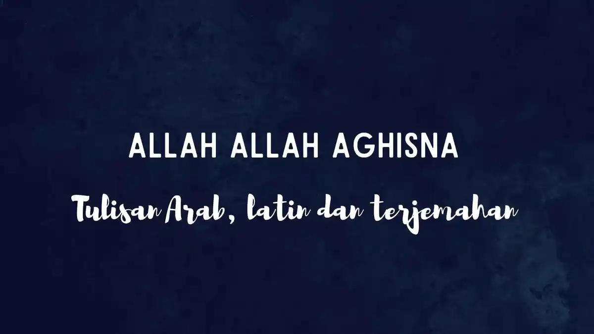 Lirik dan Arti Sholawat Allah Allah Aghisna Ya Rasulullah Versi Nazwa Maulidia