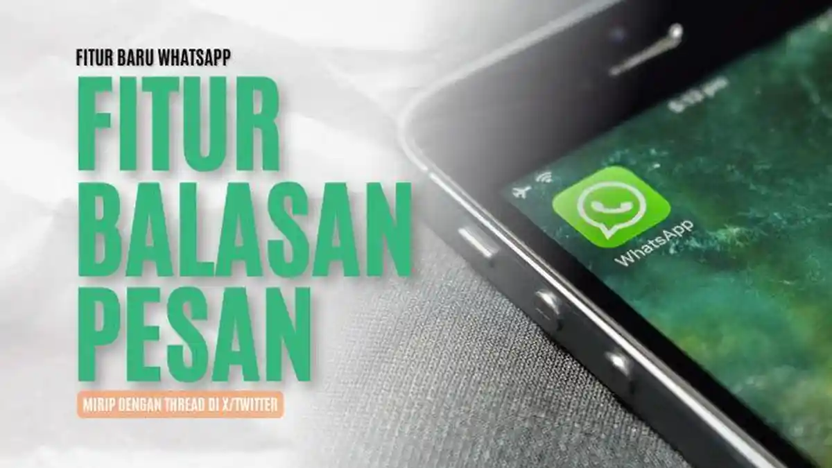 WhatsApp Siapkan Fitur Balasan Pesan Baru yang Serupa dengan Thread di ...