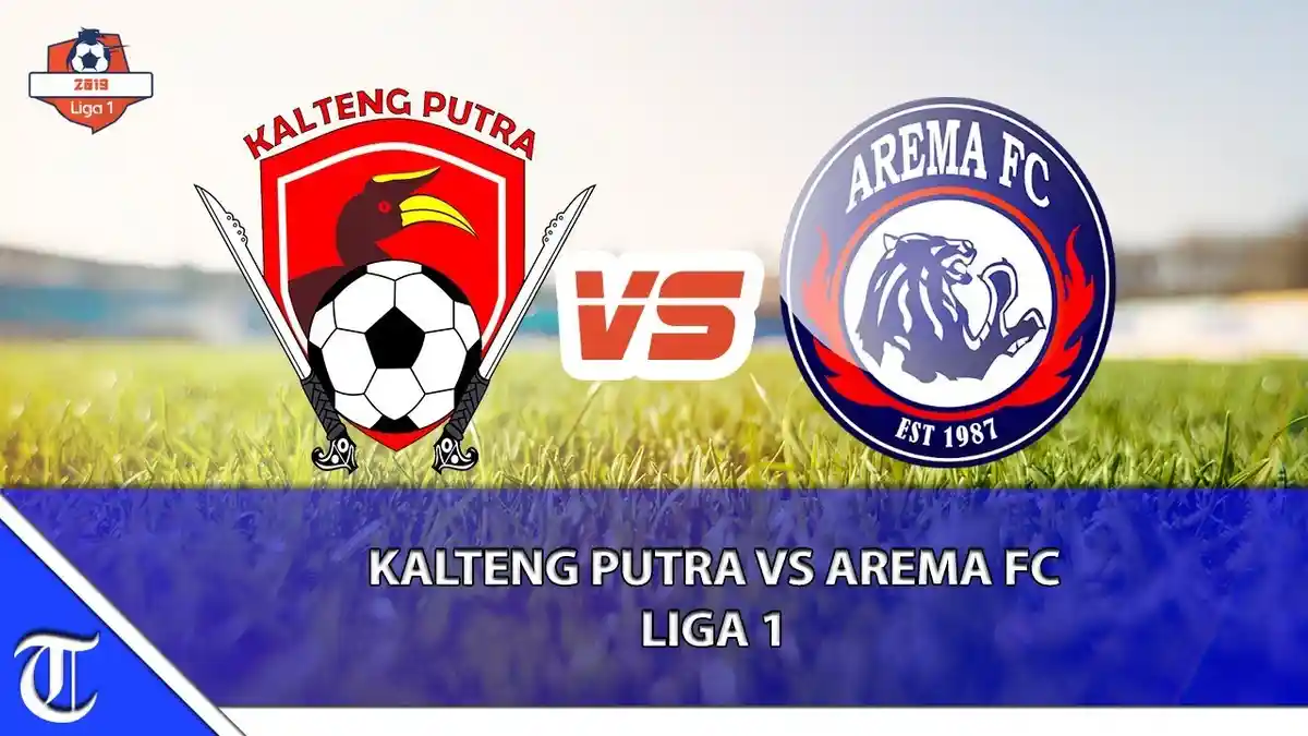 SEDANG BERLANGSUNG 4 Link Live Streaming Indosiar Kalteng Putra vs Arema FC, Nonton HP Sekarang!