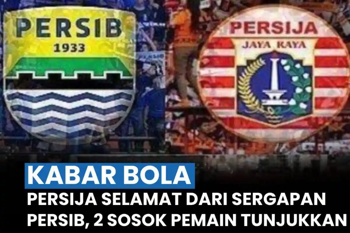 Update Jadwal Liga 1 Minggu Ini: Laga El Clasico Persija Vs Persib, PSIS Vs PSM Makassar