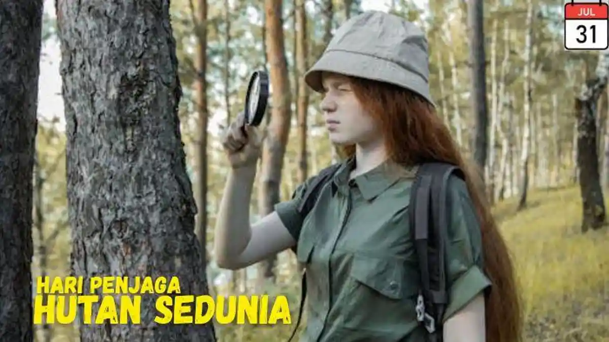 Kalender Juli 2025: 31 Juli Ada Peringatan Hari Penjaga Hutan Sedunia