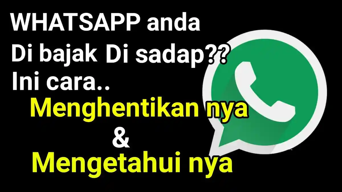 Trik Atasi Akun WhatsApp yang Disadap Si Doi yang Selalu Saja Curiga