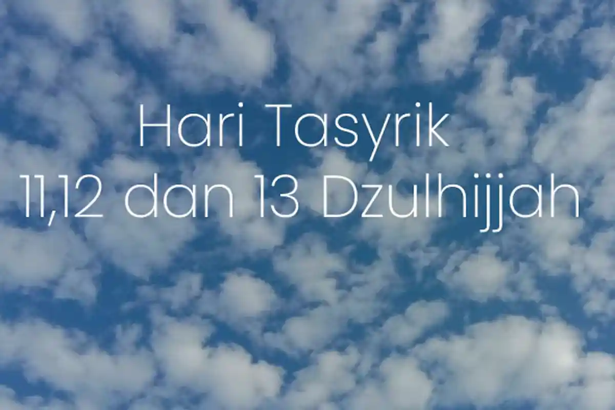 Apa Itu Hari Tasyrik? Pantas Orang Islam Dilarang Berpuasa di 3 Hari Setelah Idul Adha, Ini Artinya