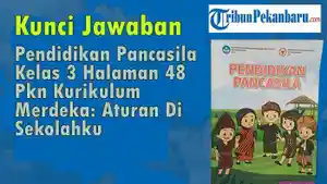 Kunci-Jawaban-Pendidikan-Pancasila-Kelas-3-Halaman-48-Pkn-Kurikulum-Merdeka-Aturan-Di-Sekolahku.jpg