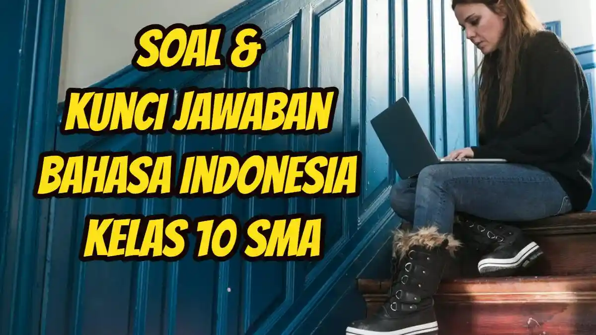 Soal & Kunci Jawaban Bahasa Indonesia Kelas 10 SMA Hal 142, Makna Kata Telusur Tesaurus Tematis