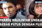 Thariq-Halilintar-buka-suara-terkait-putusnya-hubungan-asmara-dengan-Fuji-Utami.jpg