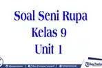 Soal-Seni-Rupa-Kelas-9-unit-1.jpg