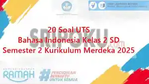 20-soal-UTS-Bahasa-Indonesia-kelas-2-SD-semester-2-Kurikulum-Merdeka-2025.jpg