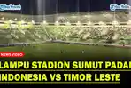 Lampu-Stadion-Utama-Sumut-Tiba-tiba-Mati-di-Laga-Timnas-Indonesia-vs-Timor-Leste-Piala-AFF-U-19.jpg