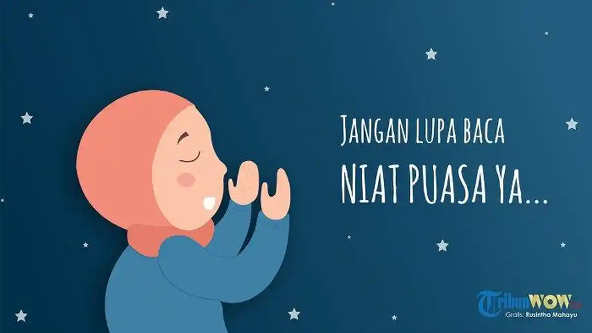 Memahami Pengertian Puasa Ramadan, Bacaan Niat dan Hal-hal yang Bisa Membatalkannya