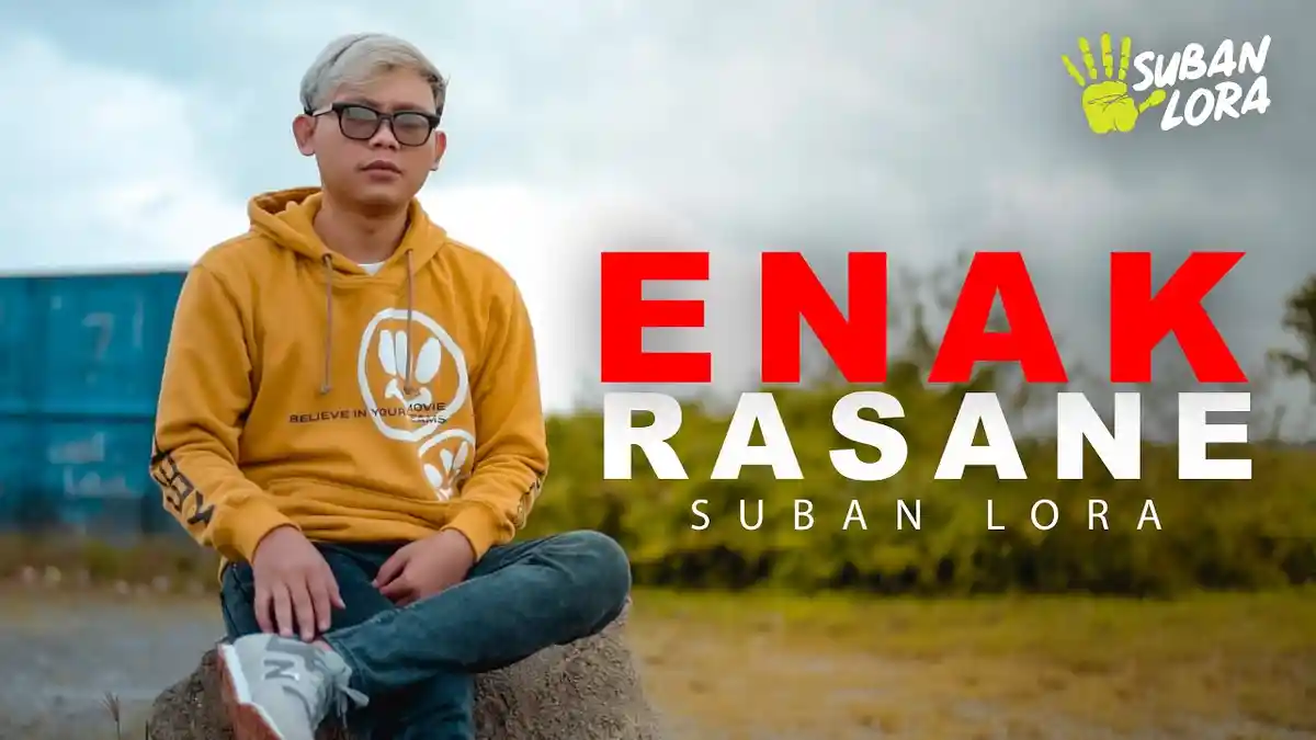 Lirik Lagu Enak Rasane MP3 Suban Lora, Video Enak Rasane