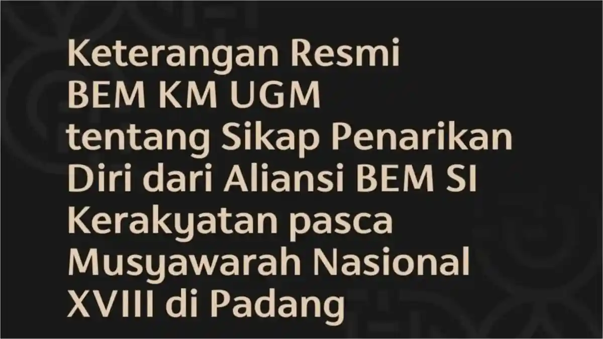Alasan BEM KM UGM Keluar dari BEM SI Kerakyatan: Tidak Memberikan Teladan yang Membanggakan