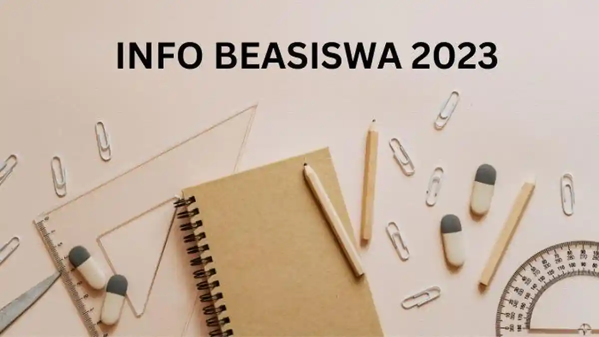 9 Info Beasiswa 2023 untuk Pelajar dan Mahasiswa yang Bakal Tutup Pendaftaran, Daftar Sekarang!