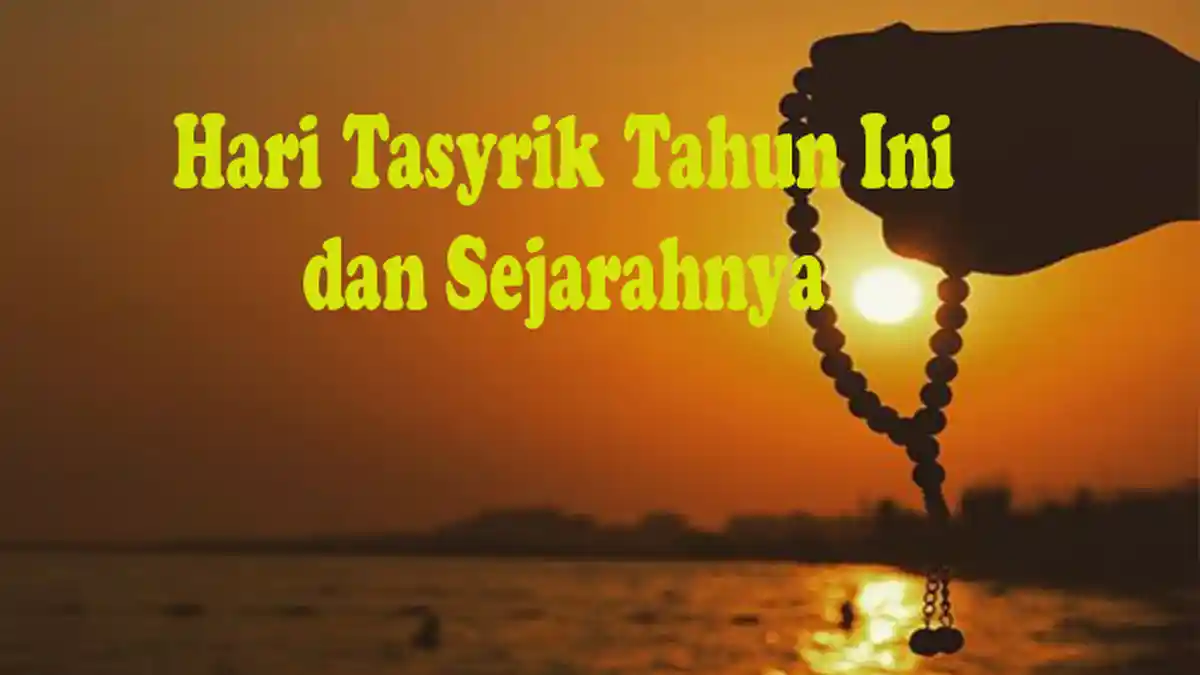 Hari Tasyrik Selama 3 Hari Apa Saja dan Sejarahnya yang Berasal dari Arab Saudi