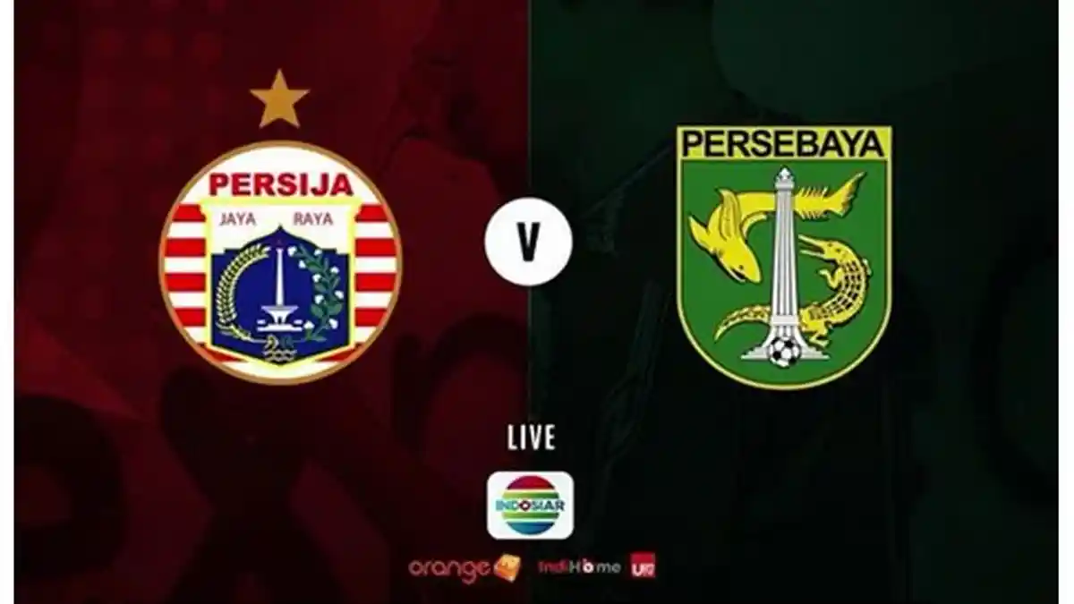 LINK LIVE STREAMING Indosiar : Persija Jakarta vs Persebaya Surabaya - Tonton Lewat Ponsel