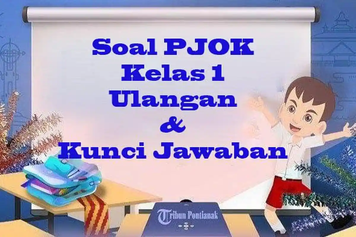 30 Soal PJOK Kelas 1 SD/MI Pilihan Ganda-Esai Semester 2 Sumatif K Merdeka Lengkap Kunci Jawaban