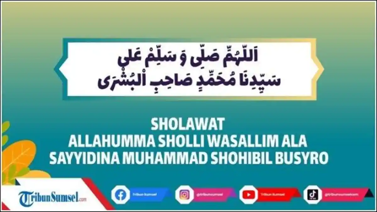 Bacaan Sholawat Busyro  Lengkap Arab, Latin dan Arti,  Keutamaan Membaca 41x