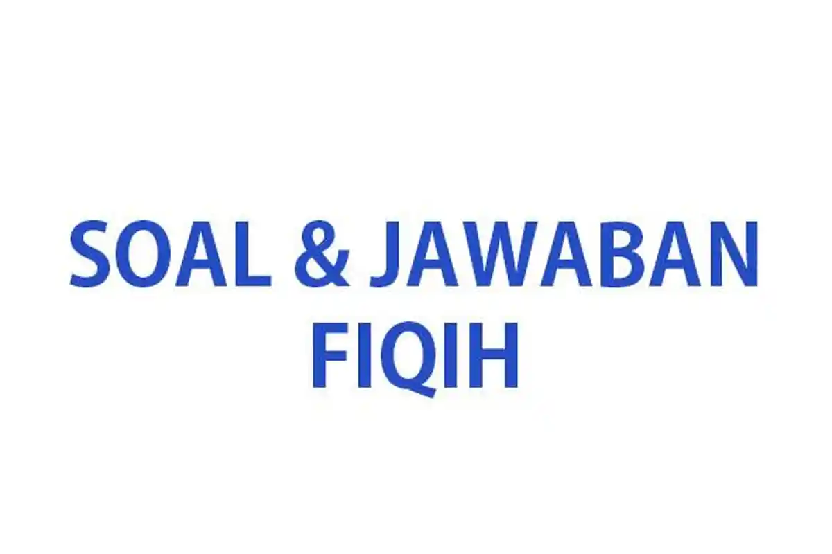 SOAL Ujian Fiqih Kelas 4 MI Ulangan Akhir Semester 2 Tahun 2024 Kurikulum Merdeka Lengkap Jawaban