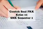 Soal-PKK-Kelas-11-SMK-Semester-1-dan-Kunci-Jawaban-Untuk-Penilaian-Akhir-Semester-PAS-Ganjil.jpg