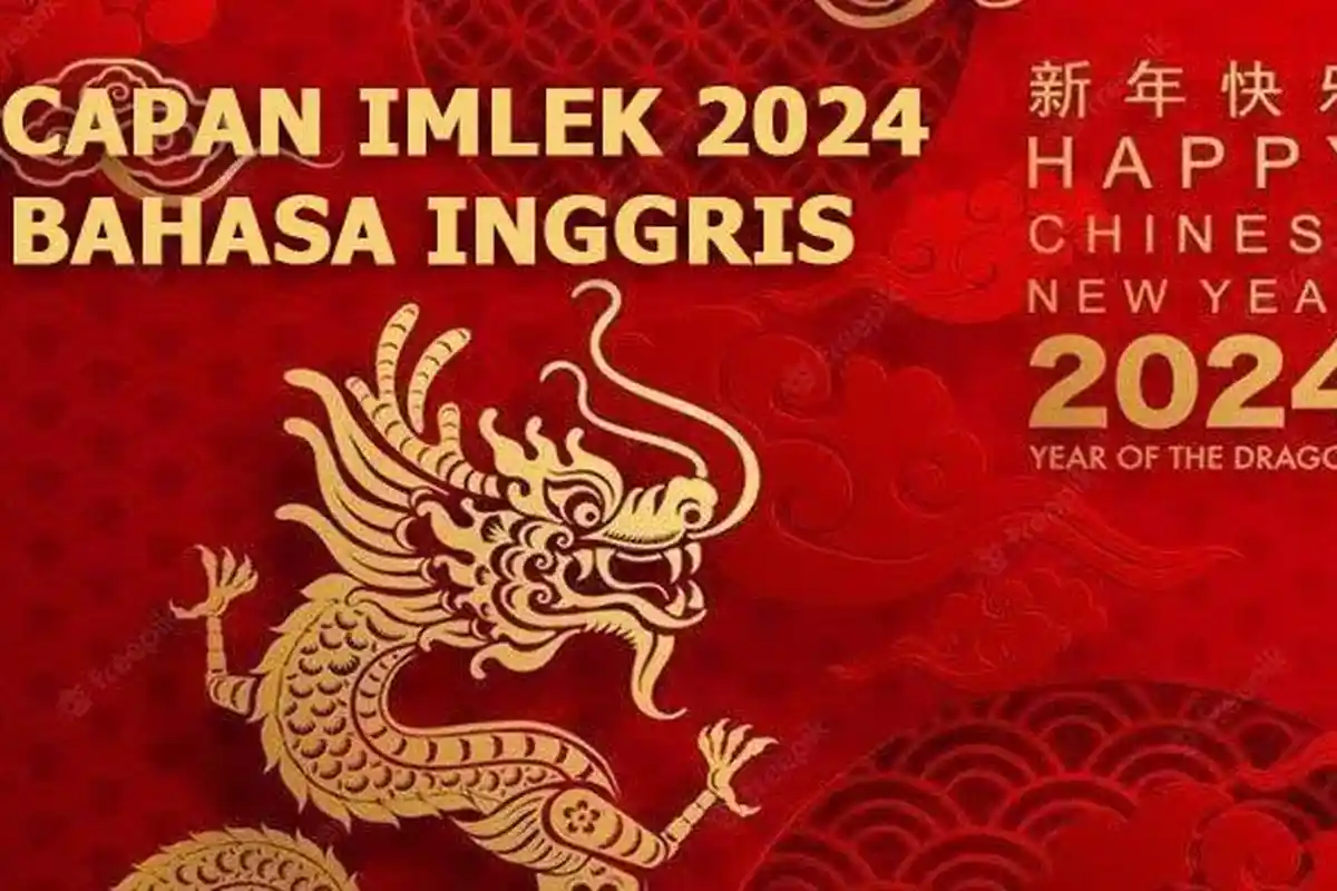 50 Kata-kata Ucapan Imlek 2024 dalam Bahasa Inggris dan Artinya, Happy Chinese New Year