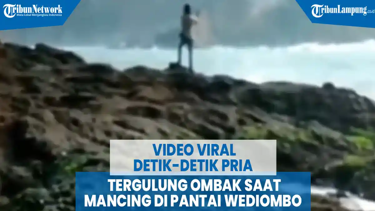 VIDEO Viral Detik-detik Pria Tergulung Ombak saat Mancing di Pantai Wediombo