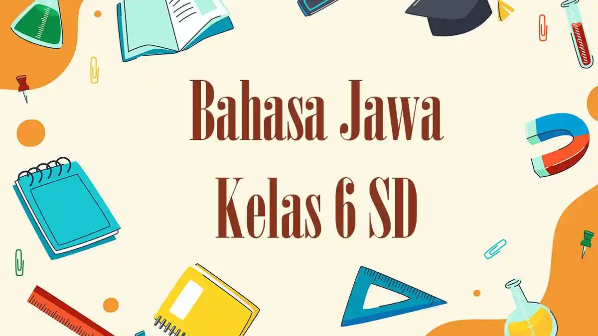 Latihan Lengkap TKA Bahasa Jawa Kelas 6 SD Semester 2 Tahun 2026