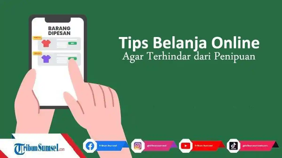 Hari Belanja Online Nasional. Ini 5 Tips Penting Belanja Online Agar Terhindar dari Penipuan