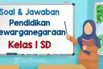 Kumpulan-soal-ulangan-sumatif-PKN-kelas-1-SDMI-terbaru-lengkap-kunci-jawaban.jpg