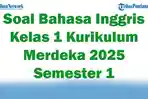 Soal-Bahasa-Inggris-Kelas-1-Kurikulum-Merdeka-2025-Semester-1-Lengkap-47-Pilihan-Ganda.jpg