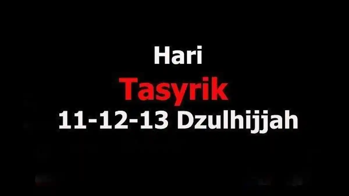 Penjelasan Lengkap Hari Tasyrik dan 5 Amalan yang Bisa Umat Muslim Kerjakan di Hari Tasyrik
