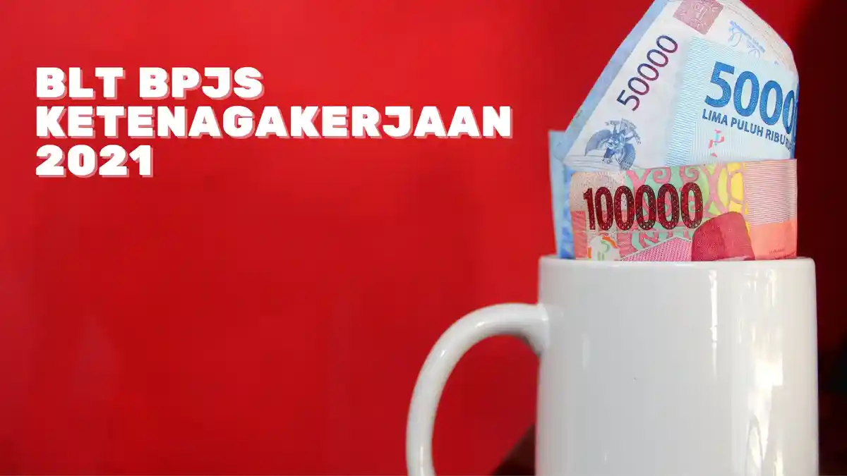 Kapan BLT BPJS Cair di Bank Mandiri, BRI, BNI? Cek Namamu di Link Resmi bpjsketenagakerjaan.go.id