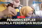 Pengemis-keplak-kepala-perempuan-muda.jpg